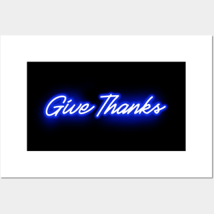 Give Thanks (Blue Neon Sign) Posters and Art